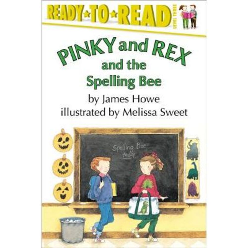 Pinky and Rex and the Spelling Bee: Ready-To-Read Level 3 -- Melissa Sweet